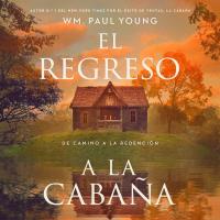 El regreso a la Cabaña (Return to the Shack)